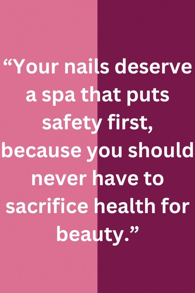 Your nails deserve a spa that puts safety first, because you should never have to sacrifice health for beauty.
